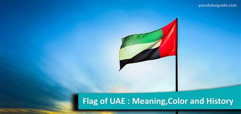 History of the UAE Flag: Colour Meanings, Flag Day.